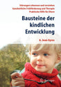 Bausteine Der Kindlichen Entwicklung: Die Bedeutung Der Integration Der Sinne Fur Die Entwicklung Des Kindes - Retail Maharaj