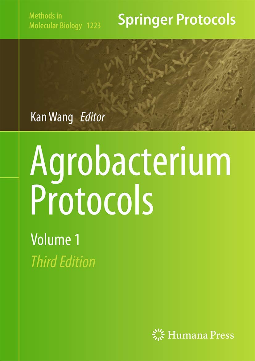 Agrobacterium Protocols: Volume 1: 1223 (Methods in Molecular Biology)