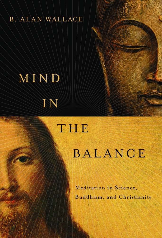 Mind in the Balance: Meditation in Science, Buddhism, and Christianity (Columbia Series in Science and Religion) - Retail Maharaj