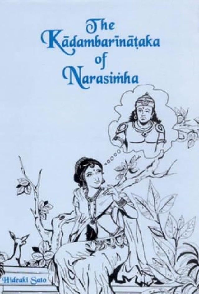 The Kaadambarainaataka of Narasimha: A Dramatic Version of Baana's Classic Kaadambarai - Retail Maharaj