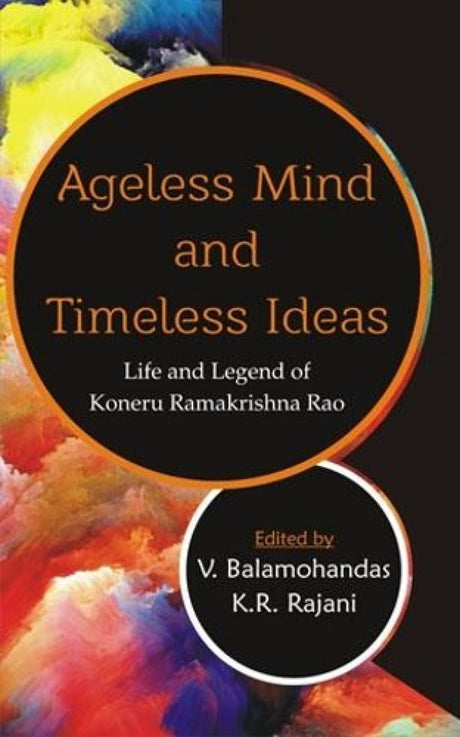 Ageless Mind and Timeless Ideas: Life and Legend of Koneru Ramakrishna Rao - Retail Maharaj