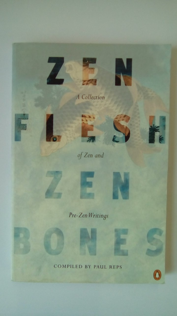 Zen Flesh, Zen Bones