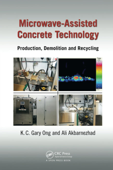 Microwave-Assisted Concrete Technology: Production, Demolition and Recycling - Retail Maharaj