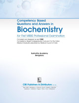 COMPETENCY BASED QUESTIONS AND ANSWERS IN BIOCHEMISTRY FOR FIRST MBBS PROFESSIONAL EXAMINATION (PB 2021)