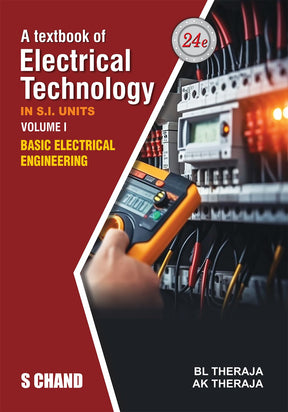 A Textbook of Electrical Technology Volume 1 : Basic Electrical Engineering (In S.I. Units) - 24th Edition - Retail Maharaj