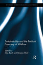 Sustainability and the Political Economy of Welfare (Routledge Studies in Ecological Economics) - Retail Maharaj