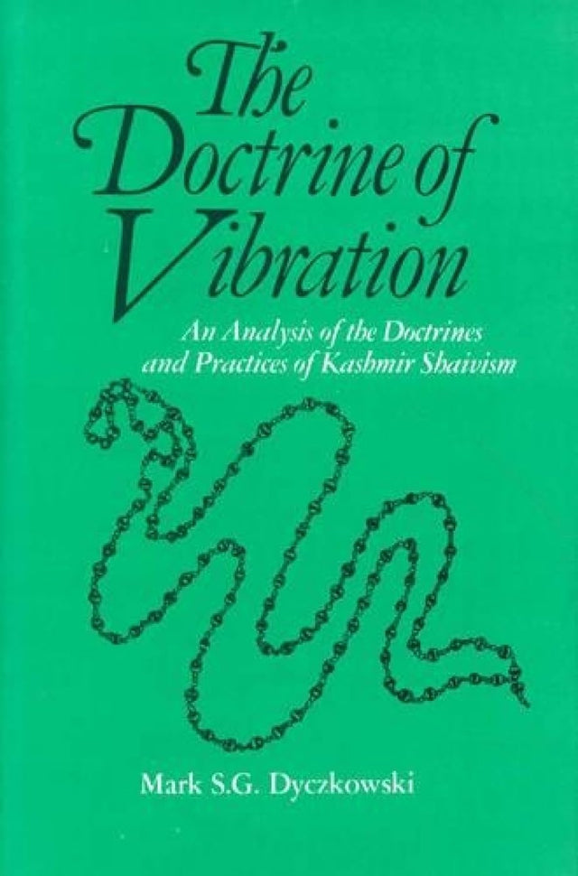 The Doctrine of Vibration: An Analysis of the Doctrines and Practices of Kashmir Shaivism - Retail Maharaj