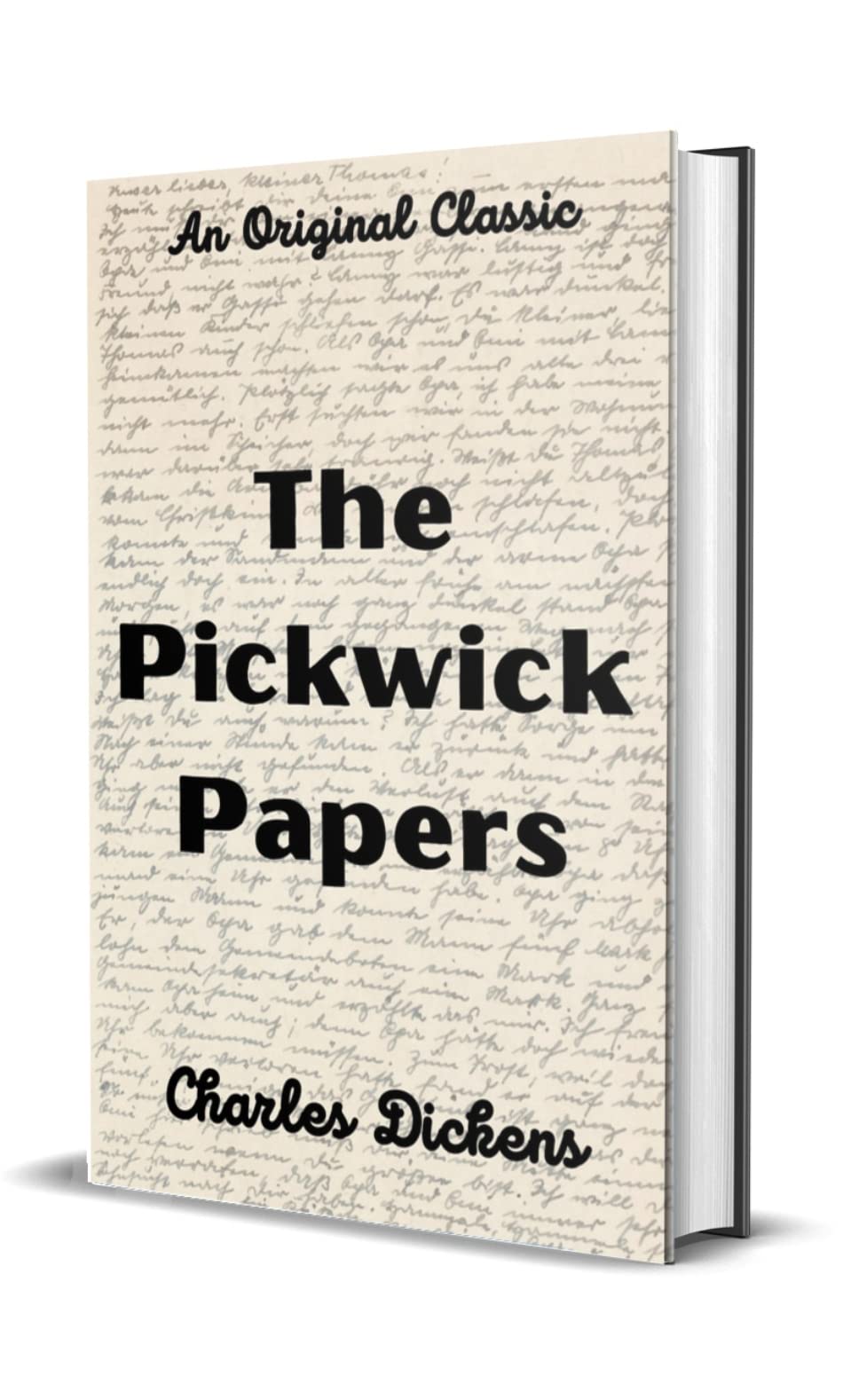 The Pickwick Papers (An Original Classic)