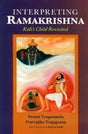 Interpreting Ramakrishna: Kali's Child Revisited - Retail Maharaj