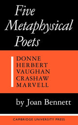 Five Metaphysical Poets: Donne, Herbert, Vaughn, Crashaw, Marvell