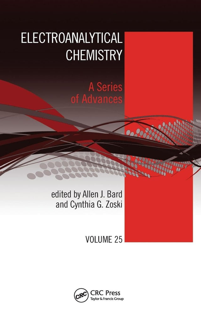Electroanalytical Chemistry: A Series of Advances: Volume 25 - Retail Maharaj