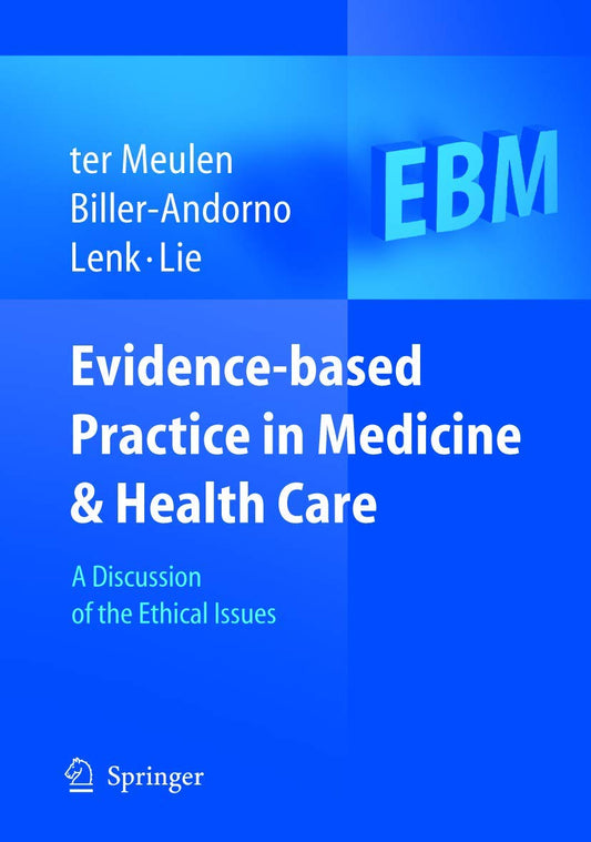 Evidence-based Practice in Medicine and Health Care: A Discussion of the Ethical Issues