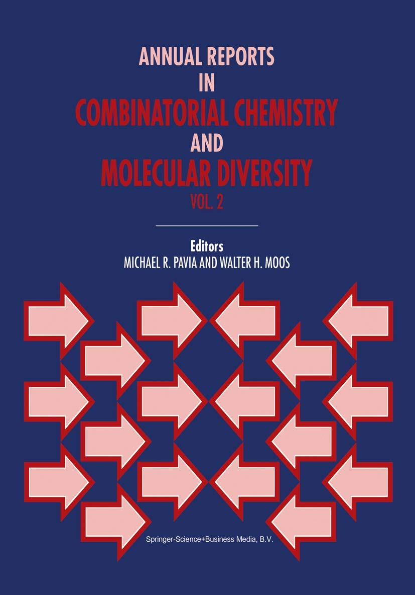 Annual Reports in Combinatorial Chemistry and Molecular Diversity: 2 (Annual Reports in Combinatorial Chemistry &amp; Molecular Diversity)