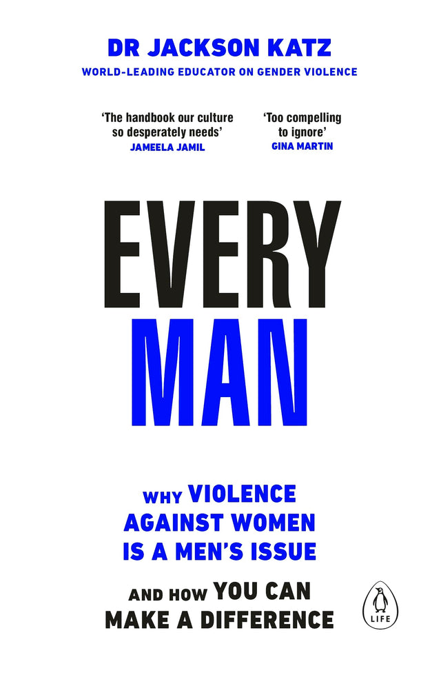 Every Man: Why Violence Against Women is a Men’s Issue, and How You Can Make a Difference - Retail Maharaj