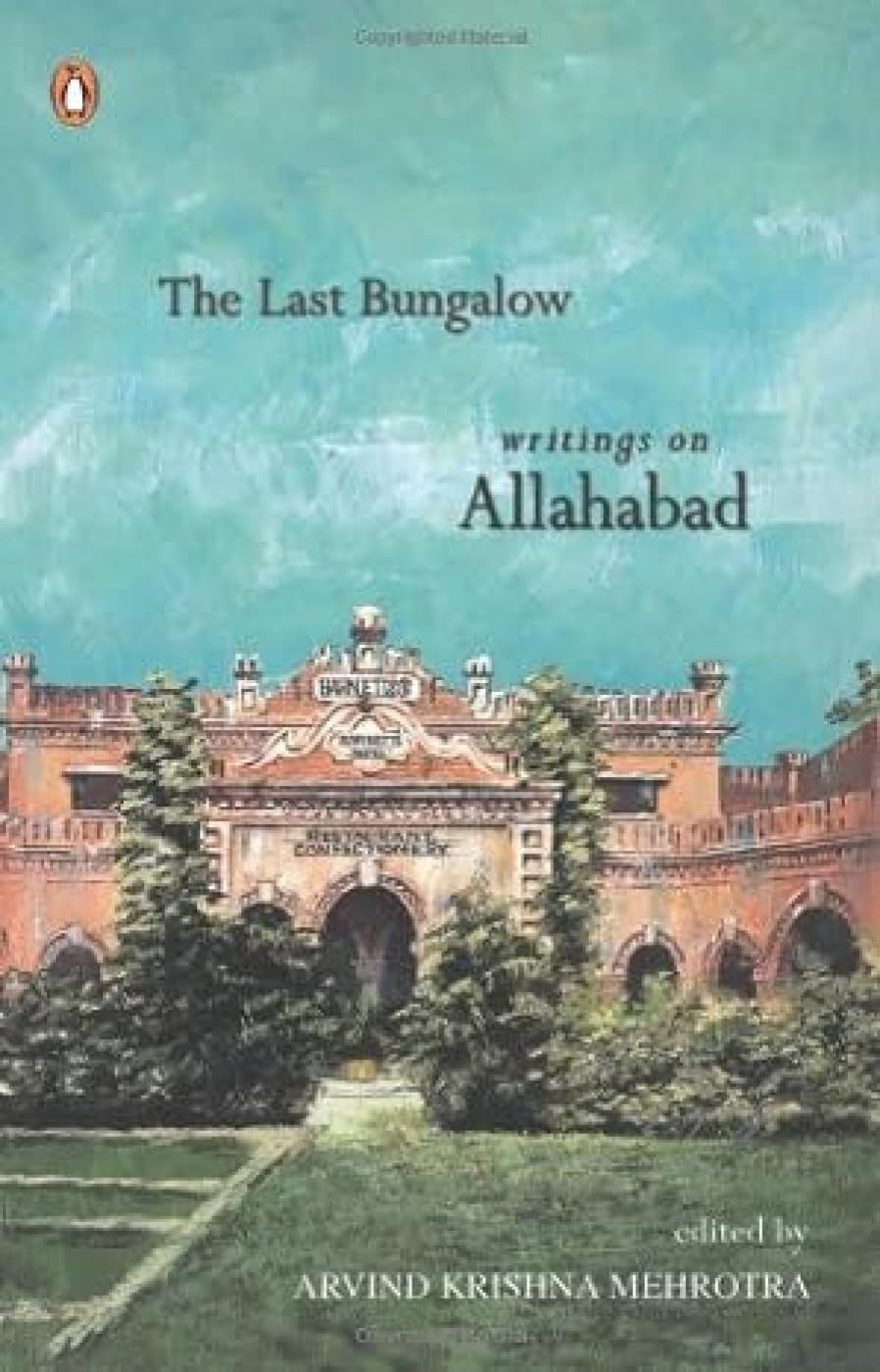 Last Bungalow: Writings on Allahabad