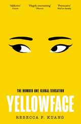 Yellowface: The instant #1 Sunday Times bestseller and Reese Witherspoon Book Club pick from author R.F. Kuang (colour may vary) - Retail Maharaj