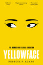 Yellowface: The instant #1 Sunday Times bestseller and Reese Witherspoon Book Club pick from author R.F. Kuang (colour may vary) - Retail Maharaj