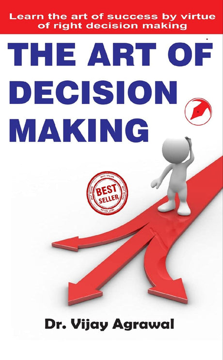 The Art of Decision Making [Paperback] Dr. Vijay Agrawal [Paperback] Dr. Vijay Agrawal - Retail Maharaj