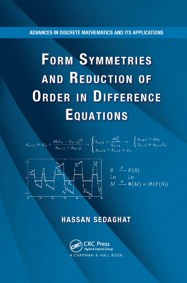 Form Symmetries and Reduction of Order in Difference Equations (Advances in Discrete Mathematics and Applications) - Retail Maharaj