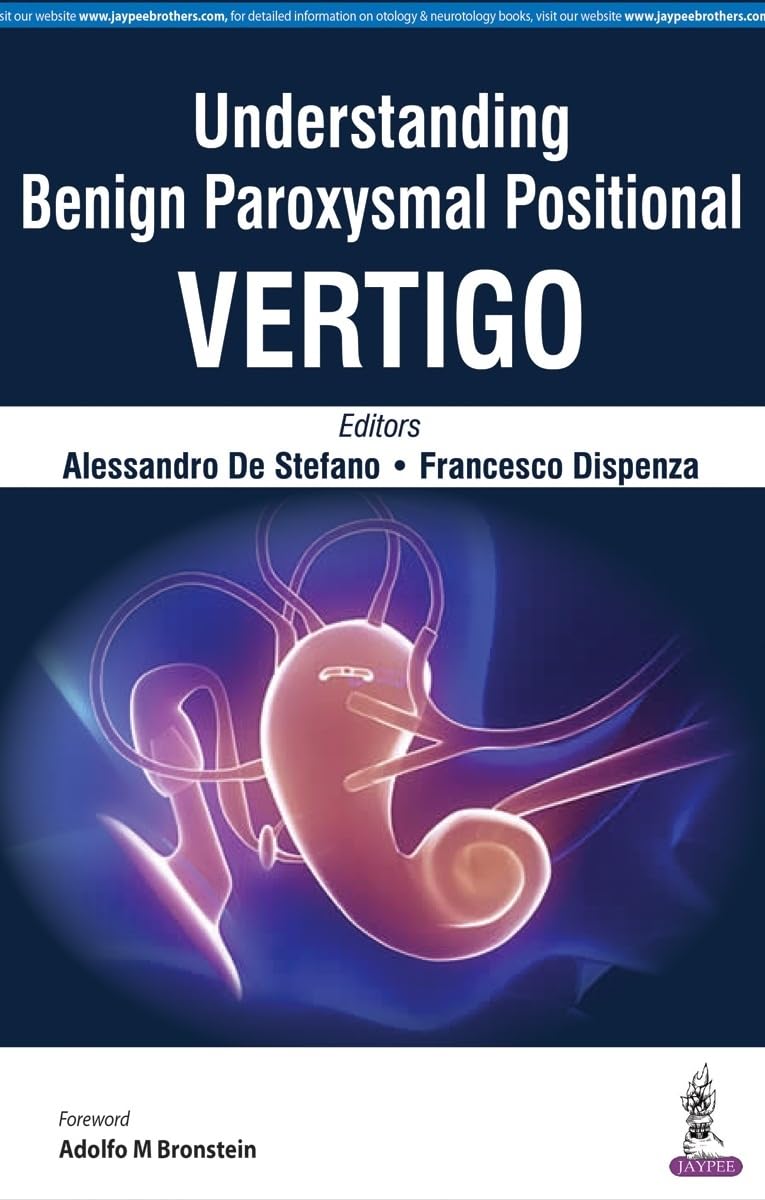 UNDERSTANDING BENIGN PAROXYSMAL POSITIONAL VERTIGO