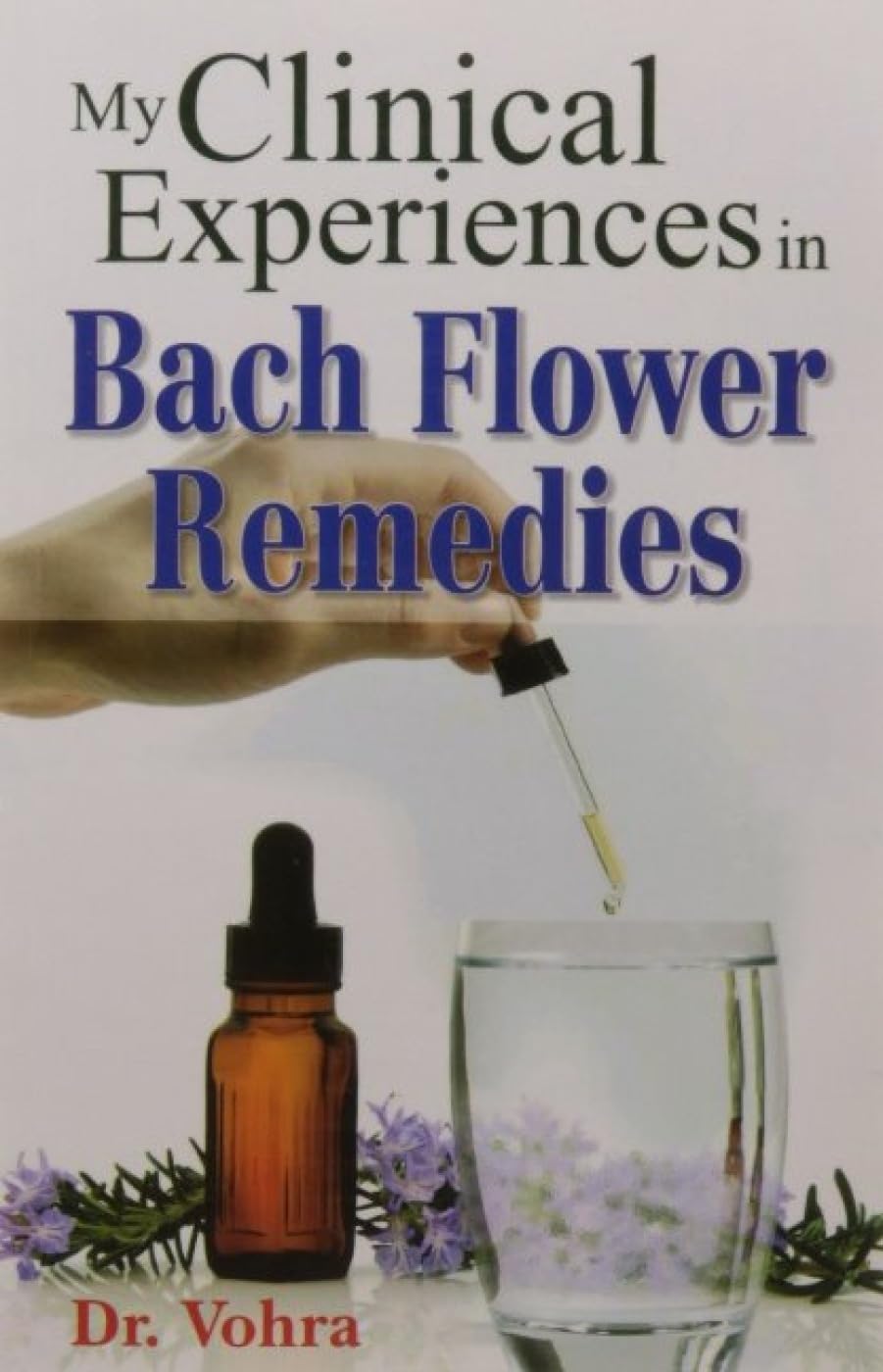 My Clinical Experiences in Bach Flower Remedies - Retail Maharaj