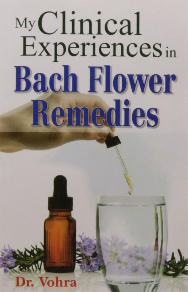 My Clinical Experiences in Bach Flower Remedies - Retail Maharaj