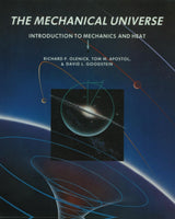 The Mechanical Universe: Introduction to Mechanics and Heat