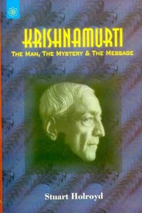 Krishnamurti: Tha Man, the Mystery & the Message - Retail Maharaj