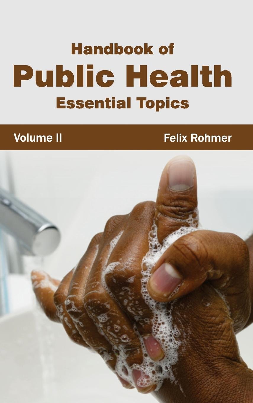 Handbook of Public Health: Volume II (Essential Topics): 2