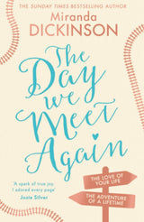 The Day We Meet Again: Escape with the most romantic, uplifting love story from the Sunday Times best seller!