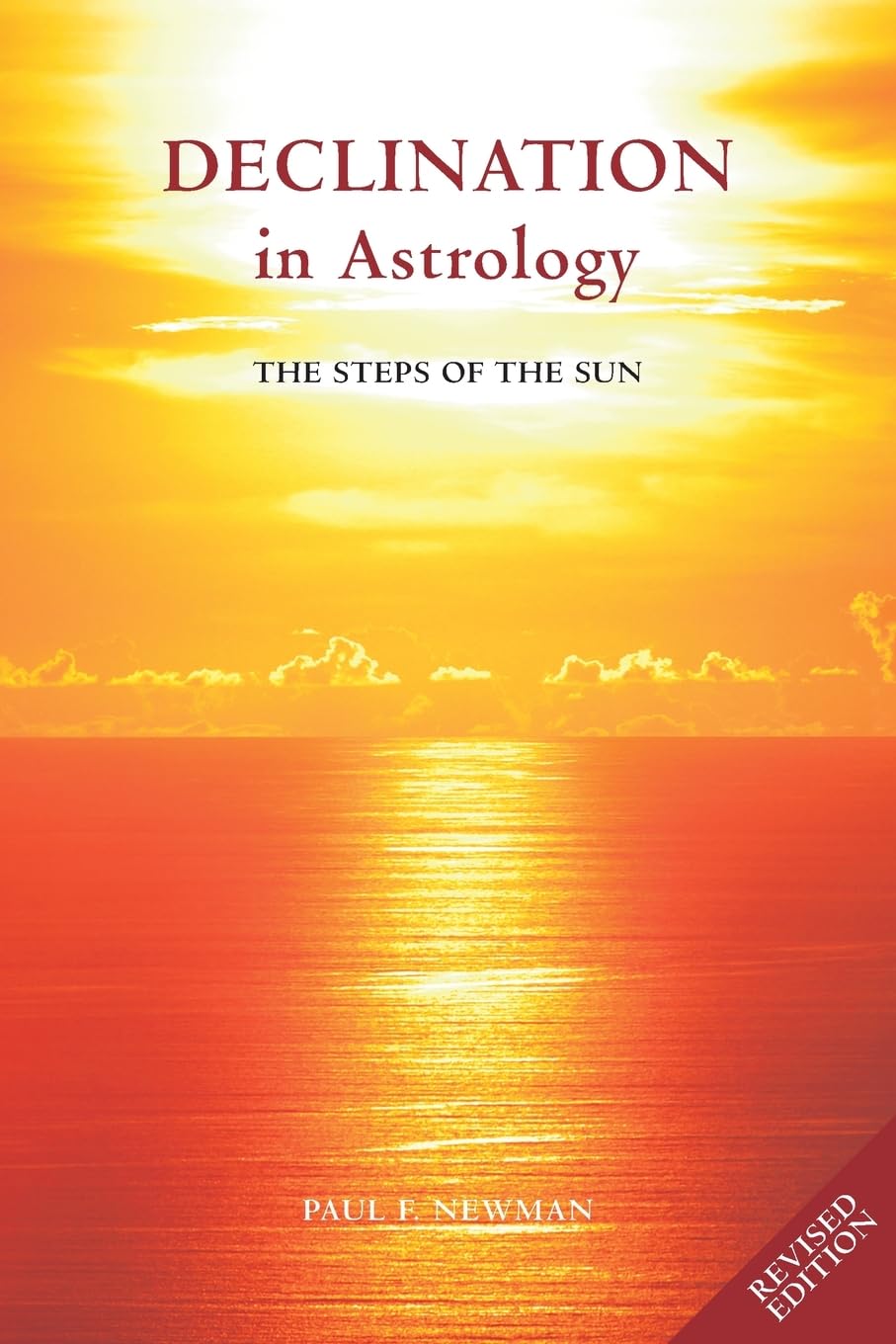 Declination in Astrology: The Steps of the Sun [English] By Paul F Newman - Retail Maharaj