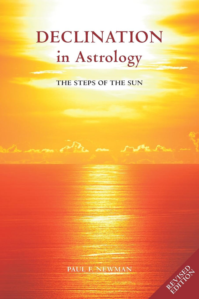 Declination in Astrology: The Steps of the Sun [English] By Paul F Newman - Retail Maharaj