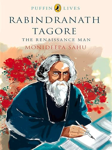 Rabindranath Tagore: The Renaissance Man (Puffin Lives) [Paperback] Monideepa Sahu - Retail Maharaj