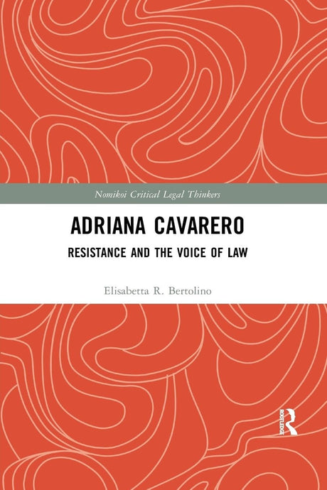 Adriana Cavarero: Resistance and the Voice of Law - Retail Maharaj