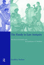 The Family in Late Antiquity: The Rise of Christianity and the Endurance of Tradition - Retail Maharaj