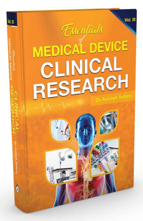 Essentials of Medical Device Clinical Research (Vol 1, 2 & 3) - Retail Maharaj