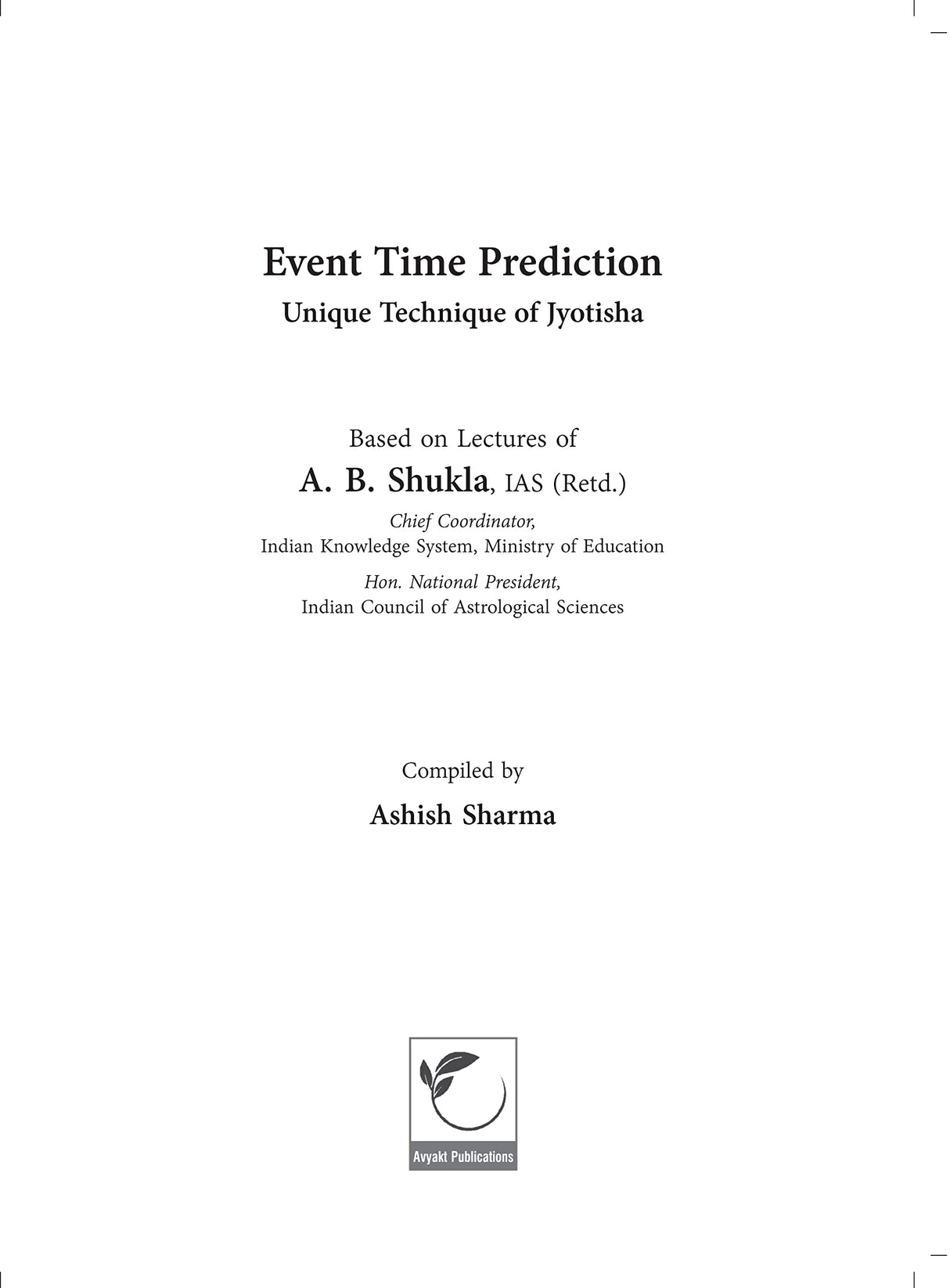 Event Time Prediction - Unique Technique of Jyotisha [English] By A B Shukla - Retail Maharaj