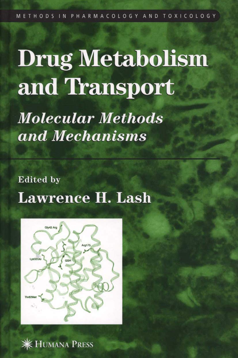 Drug Metabolism and Transport: Molecular Methods and Mechanisms (Methods in Pharmacology and Toxicology)