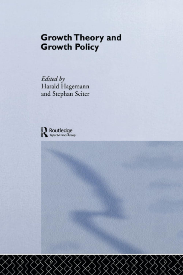 Growth Theory and Growth Policy (Routledge Studies in International Business and the World Economy) - Retail Maharaj