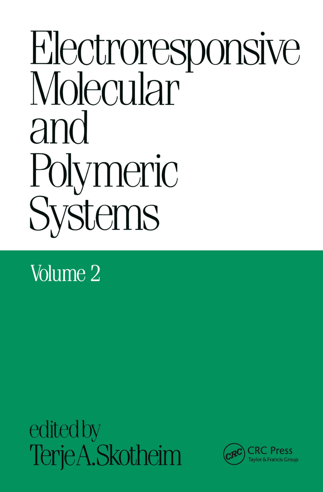 Electroresponsive Molecular and Polymeric Systems: Volume 2: (Electroresponsive Molecular/Polymeric Systems)