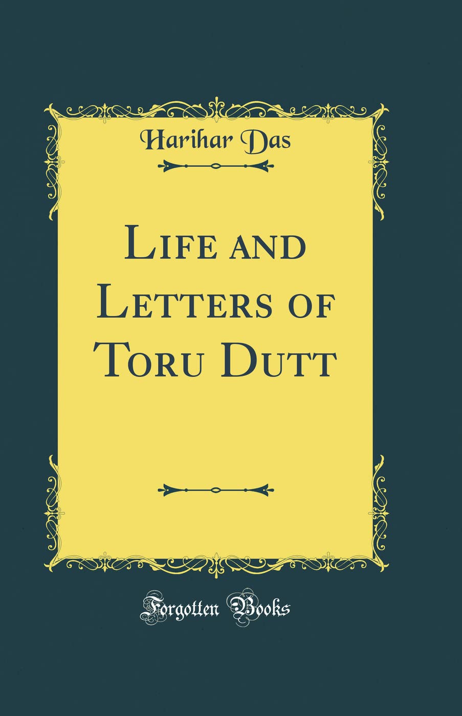 Life and Letters of Toru Dutt (Classic Reprint)
