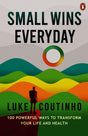 Small Wins Every Day: 100 Powerful Ways to Transform Your Life and Health - Retail Maharaj