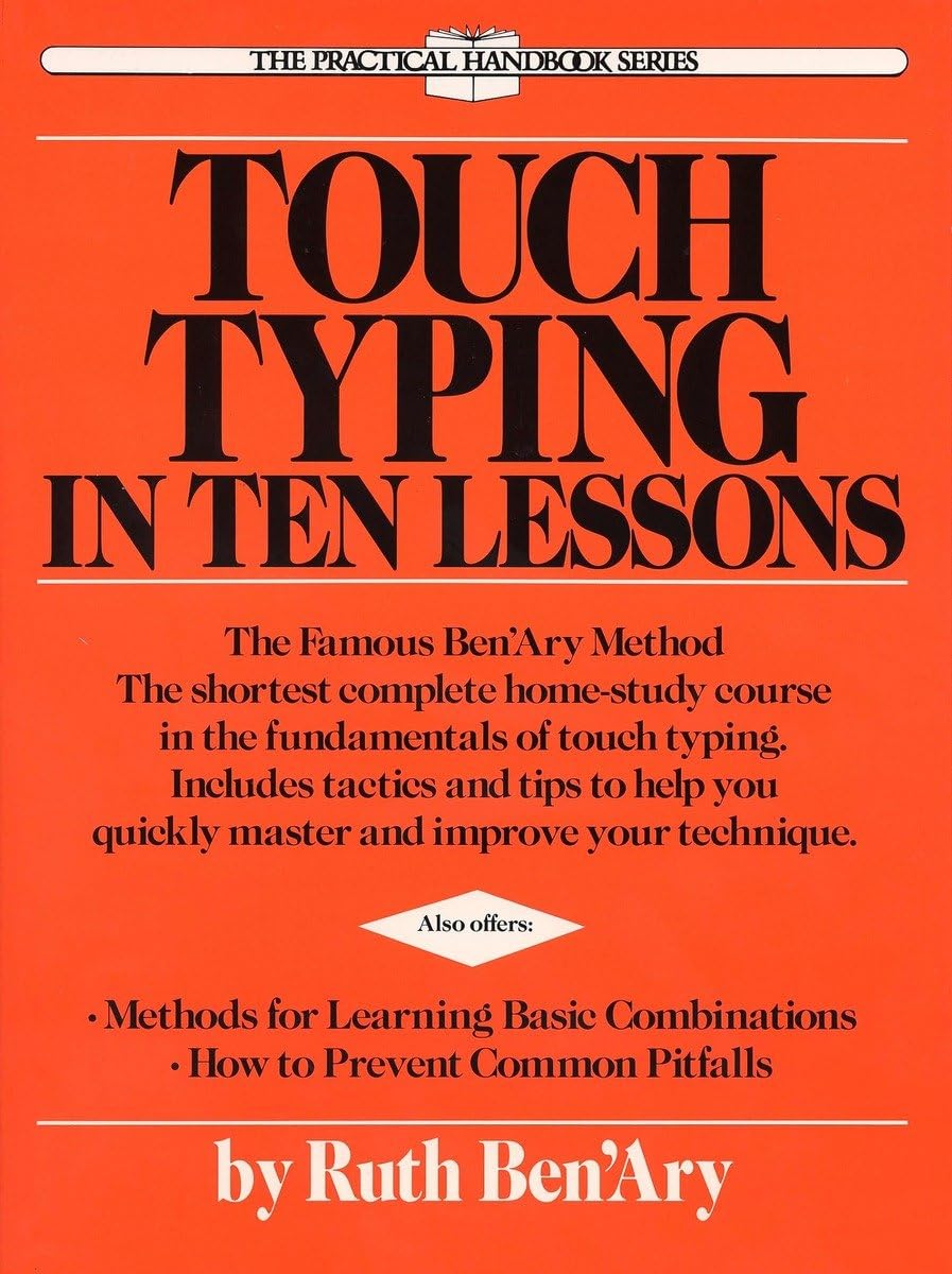 Touch Typing in Ten Lessons: The Famous Ben'Ary Method -- The Shortest Complete Home-Study Course in the Fundamentals of Touch Typing - Retail Maharaj