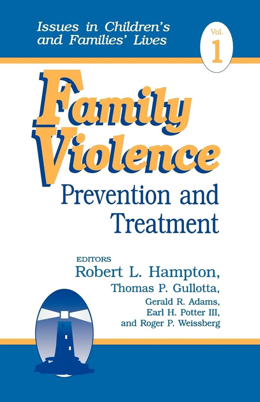 Family Violence: Prevention and Treatment: 1 (Issues in Children′s and Families′ Lives)