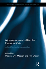 Macroeconomics After the Financial Crisis: A Post-Keynesian perspective (Routledge Frontiers of Political Economy) - Retail Maharaj