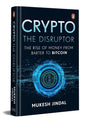 Crypto the Disruptor: Rise of Money from Barter to Bitcoin - Retail Maharaj