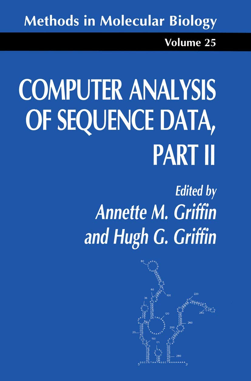 Computer Analysis of Sequence Data Part II: 25 (Methods in Molecular Biology)