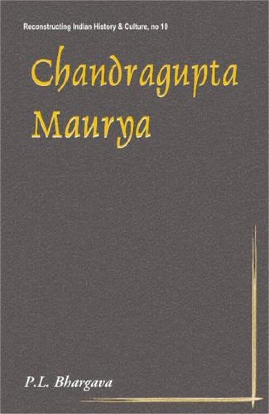 Chandragupta Maurya: 317BC-293BC - First Historical Emperor of India - Retail Maharaj