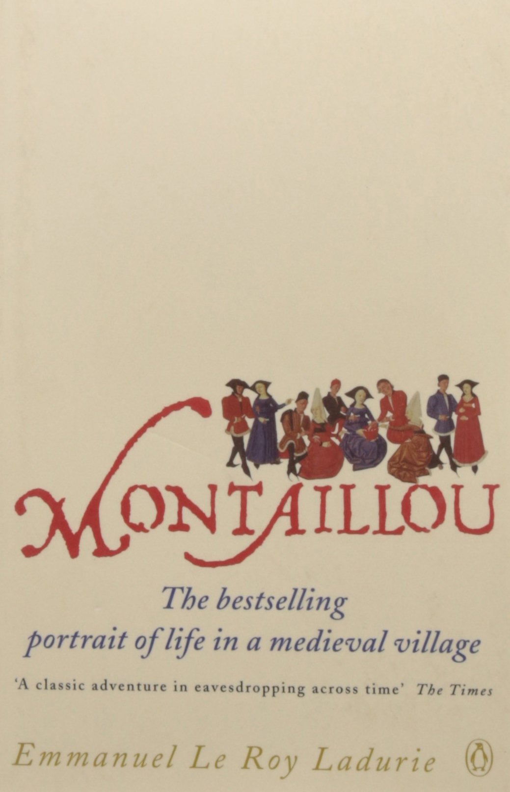 Montaillou: Cathars and Catholics in a French Village 1294-1324 - Retail Maharaj