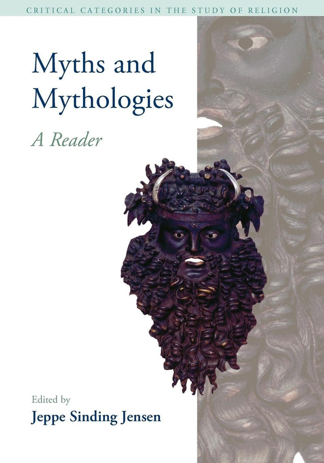 Myths and Mythologies: A Reader (Critical Categories in the Study of Religion) - Retail Maharaj